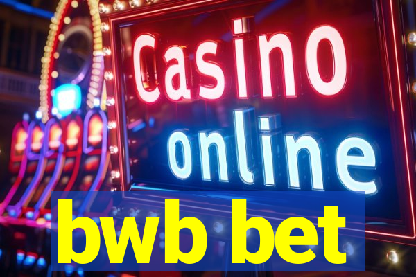 bwb bet